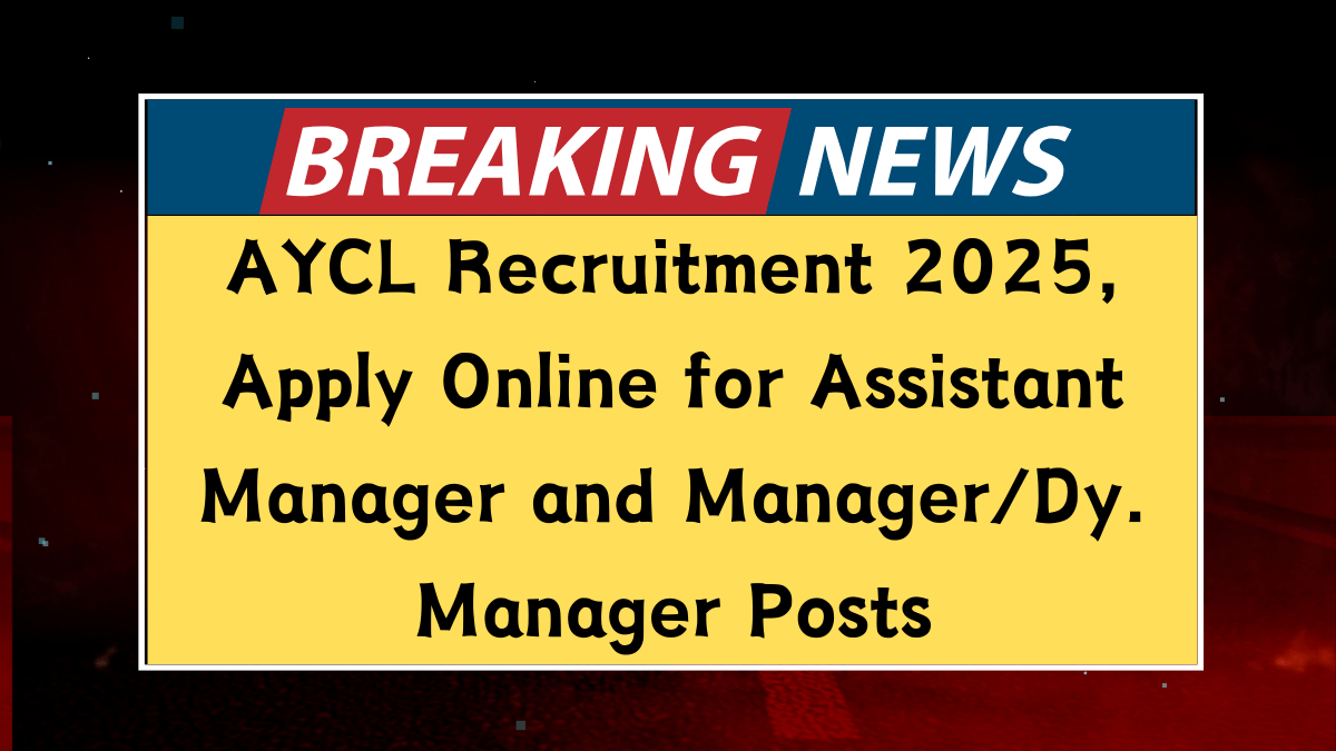 AYCL Recruitment 2025