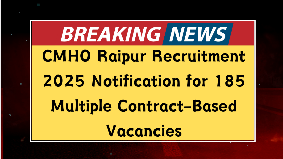 CMHO Raipur Recruitment 2025