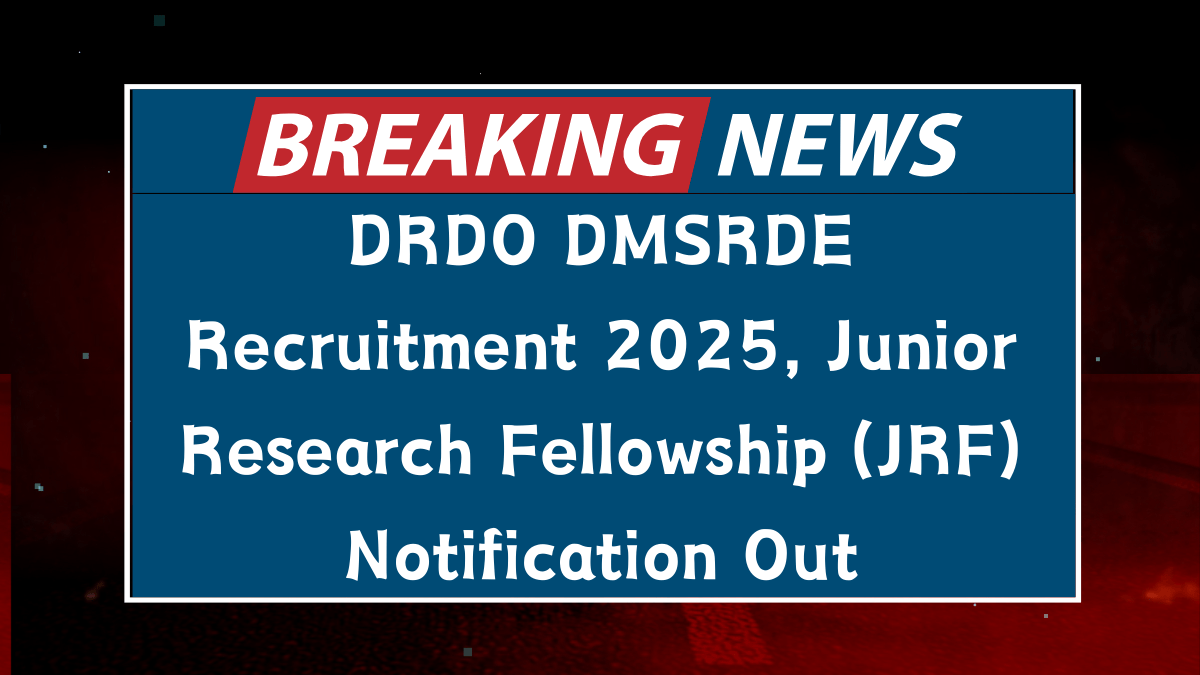 DRDO DMSRDE JRF Recruitment 2025