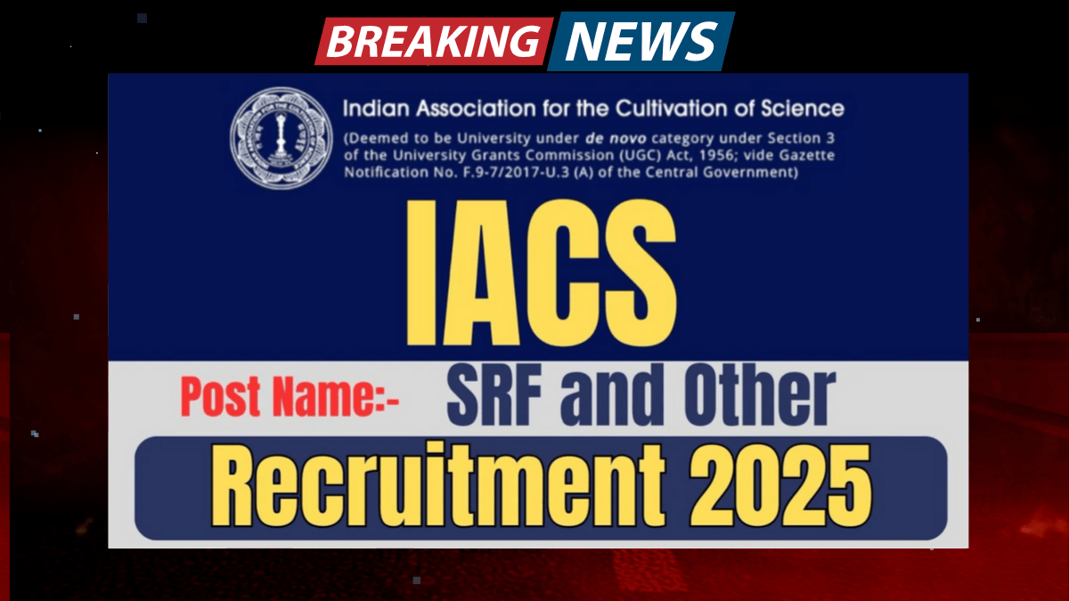 IACS Recruitment 2025