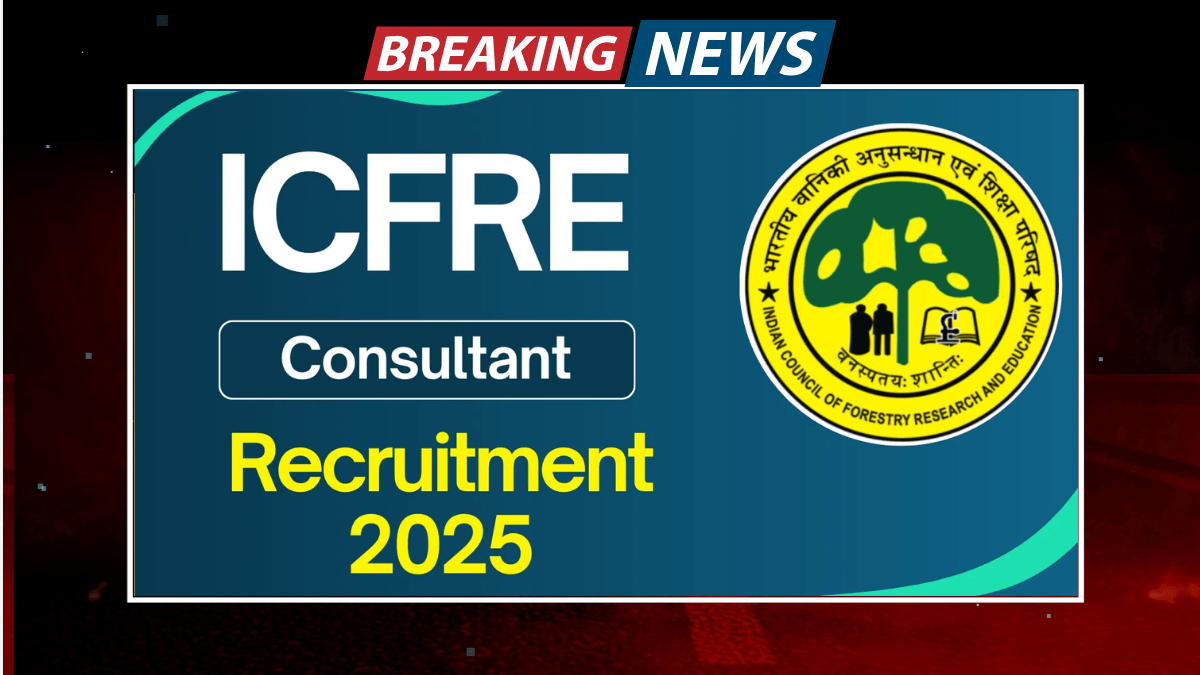 ICFRE Consultant Recruitment 2025 Notification Out, Apply for 1 Consultant (MIS) Vacancy