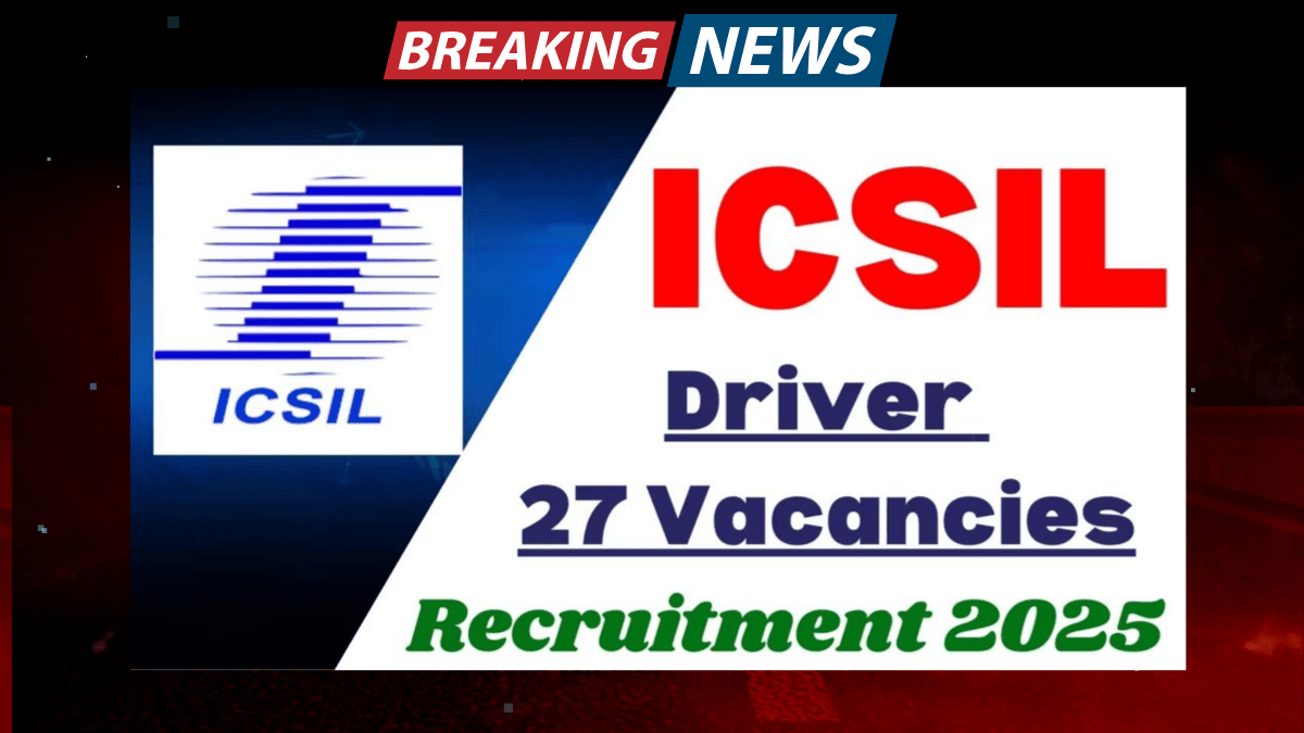 ICSIL Driver Recruitment 2025