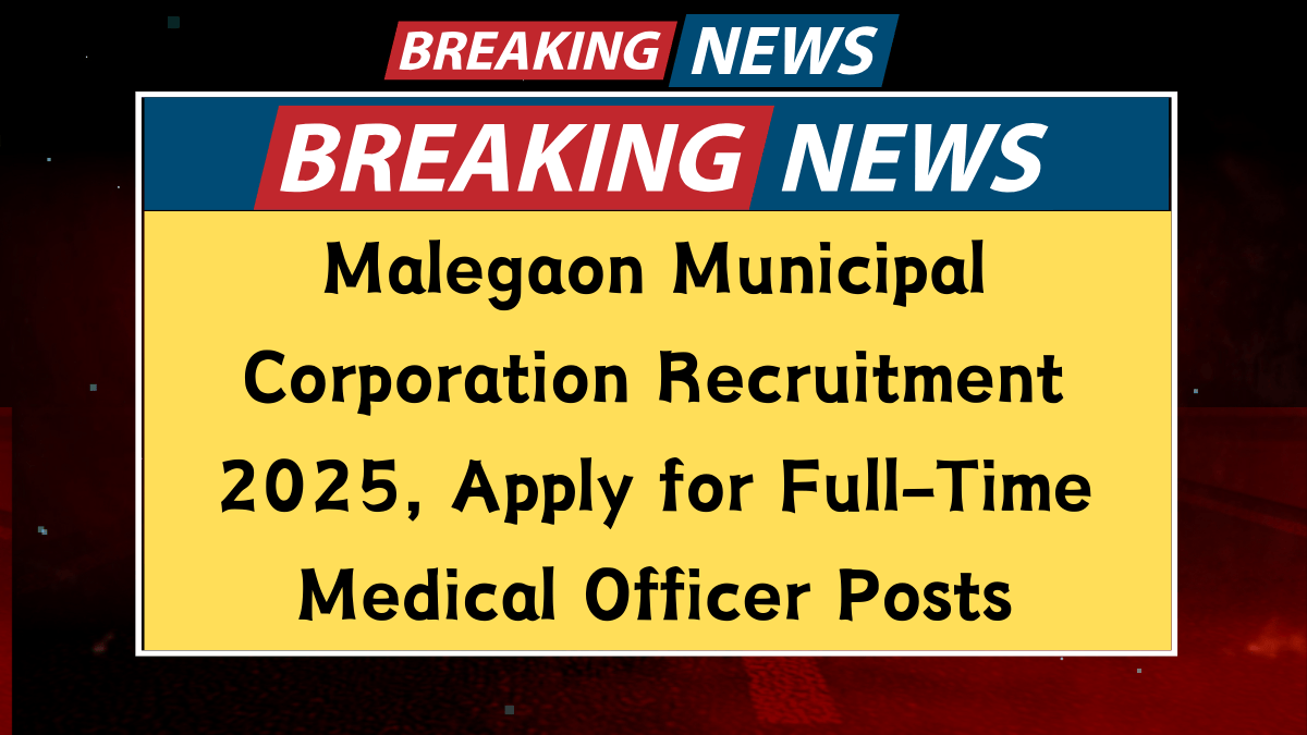 Malegaon Municipal Corporation Recruitment 2025