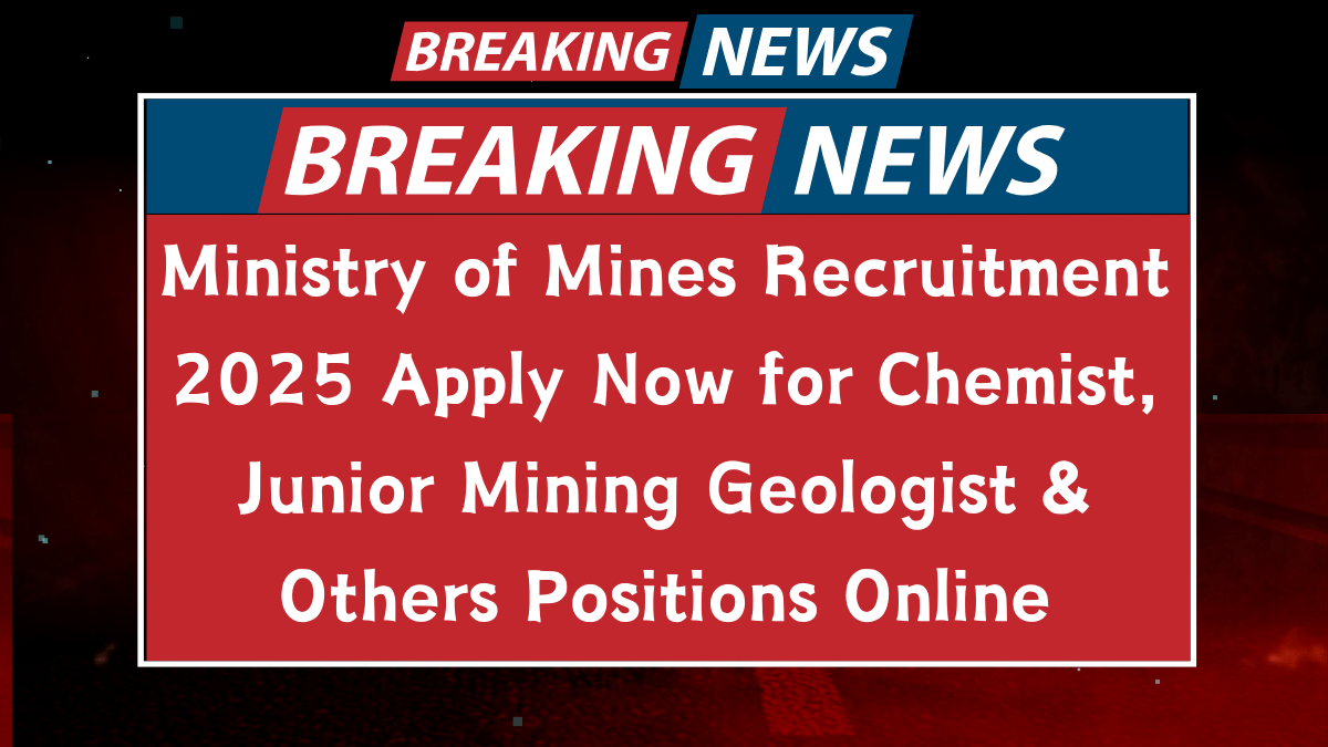 Ministry of Mines Recruitment 2025