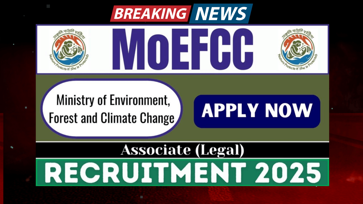 MoEFCC Recruitment 2025: Apply Online for 22 Associate (Legal) Vacancies