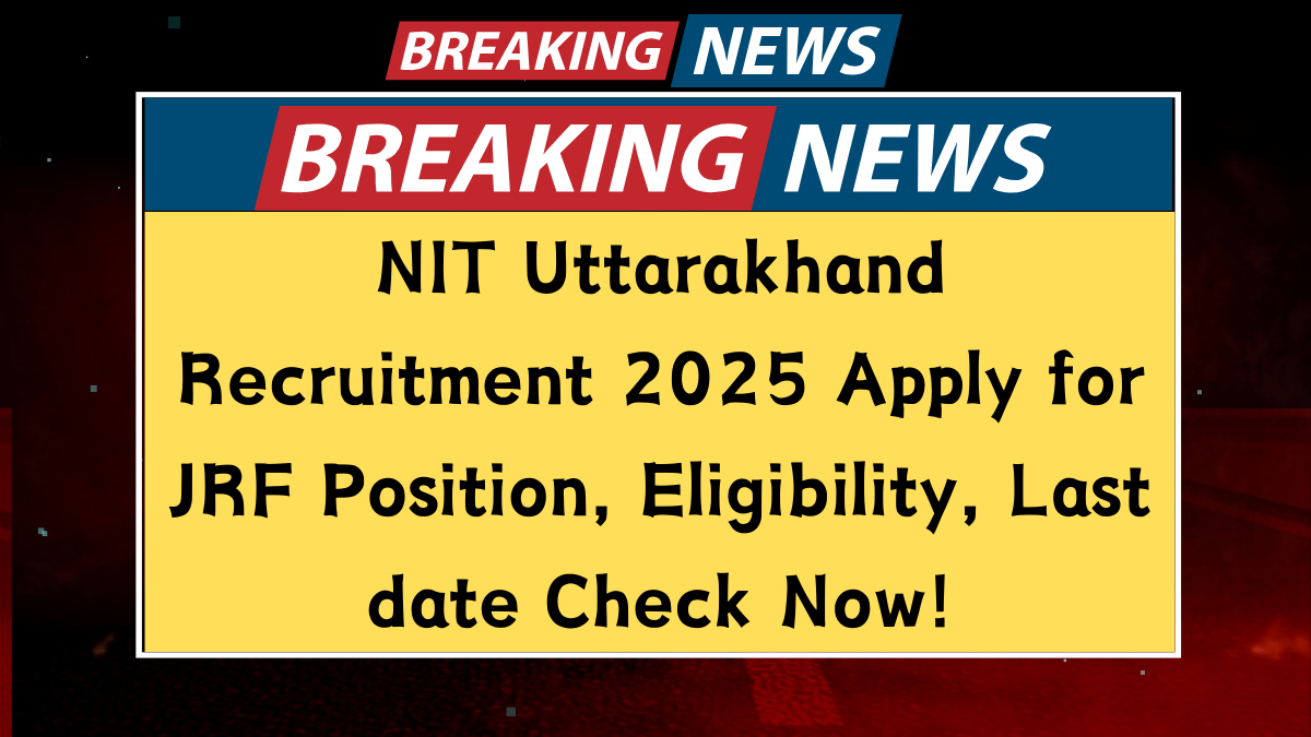 NIT Uttarakhand Recruitment 2025