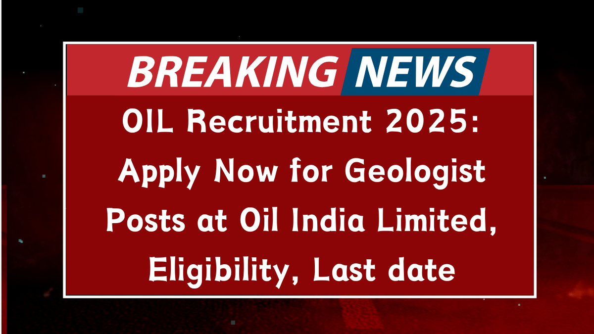 OIL Recruitment 2025