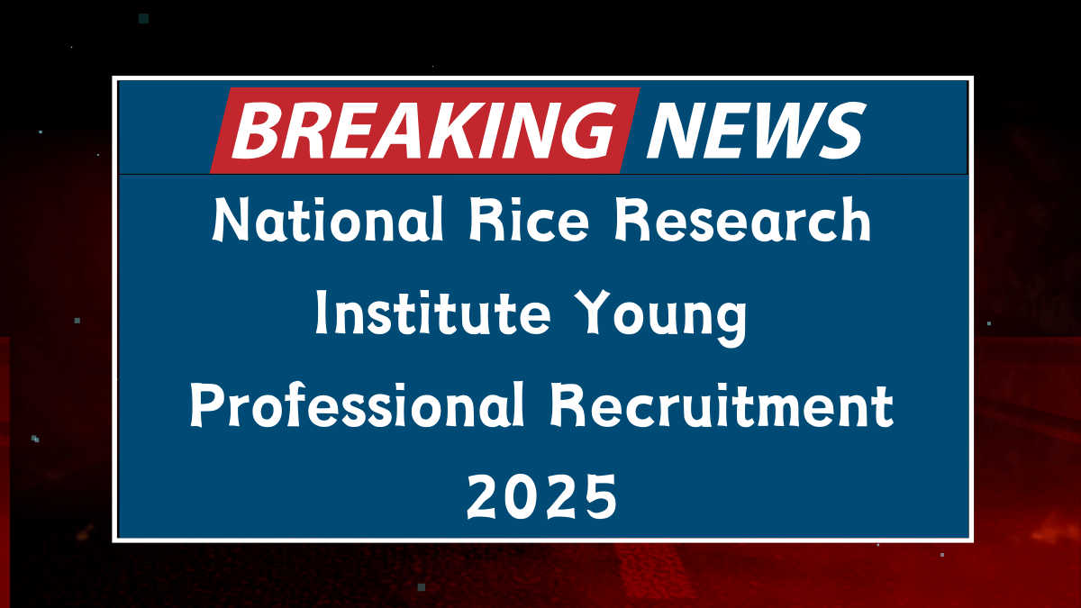 National Rice Research Institute Young Professional Recruitment 2025