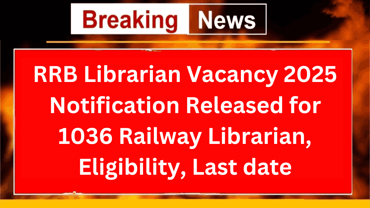 RRB Librarian Vacancy 2025 Notification