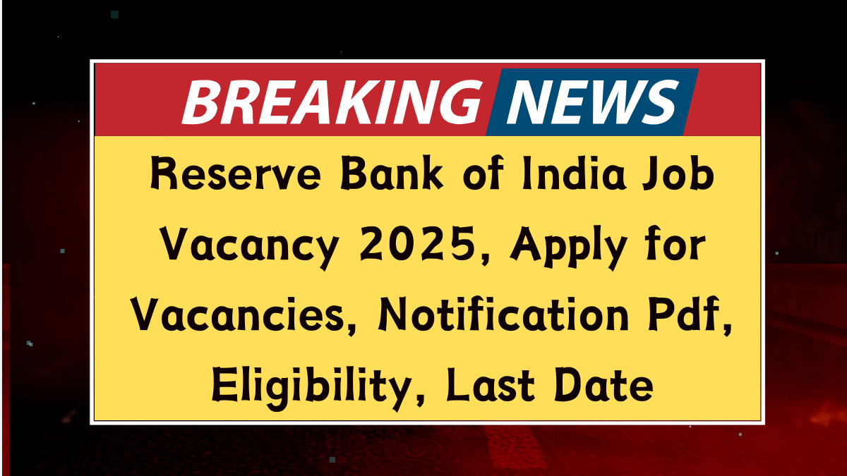 Reserve Bank of India Job Vacancy 2025