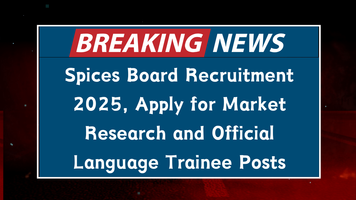 Spices Board Recruitment 2025