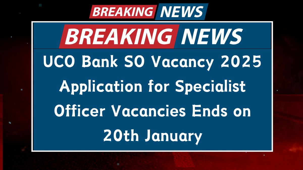 UCO Bank SO Vacancy 2025