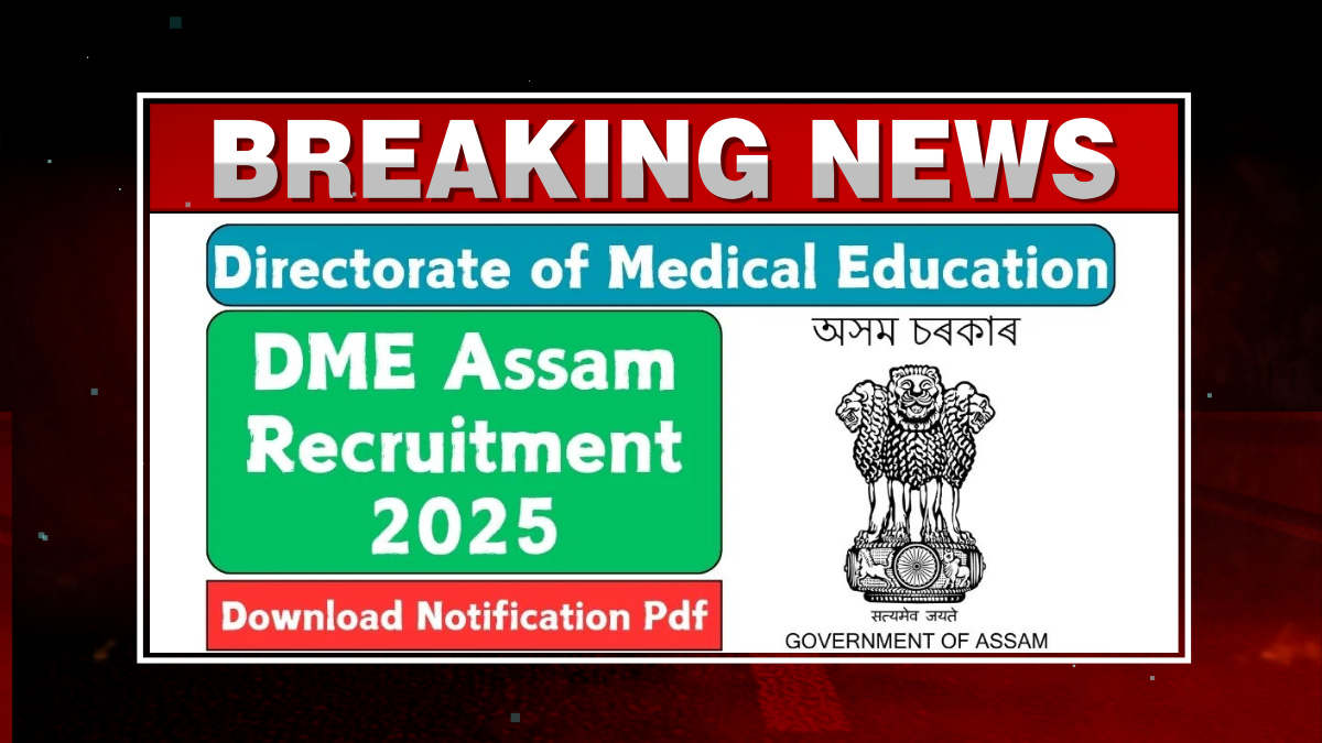 DME Assam Recruitment 2025: Apply 3,130 Grade-III & Grade-IV Vacancies Online, Eligibility, Last Date