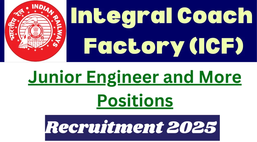 ICF Junior Engineer and More Recruitment 2025