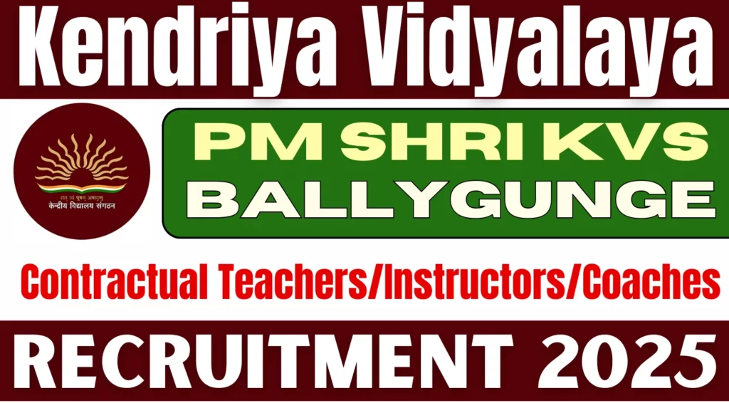 Kendriya Vidyalaya Ballygunge Vacancy 2025 Walk-In Interview Tomorrow