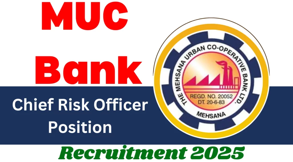 MUC Bank Chief Risk Officer Recruitment 2025 Notification Out