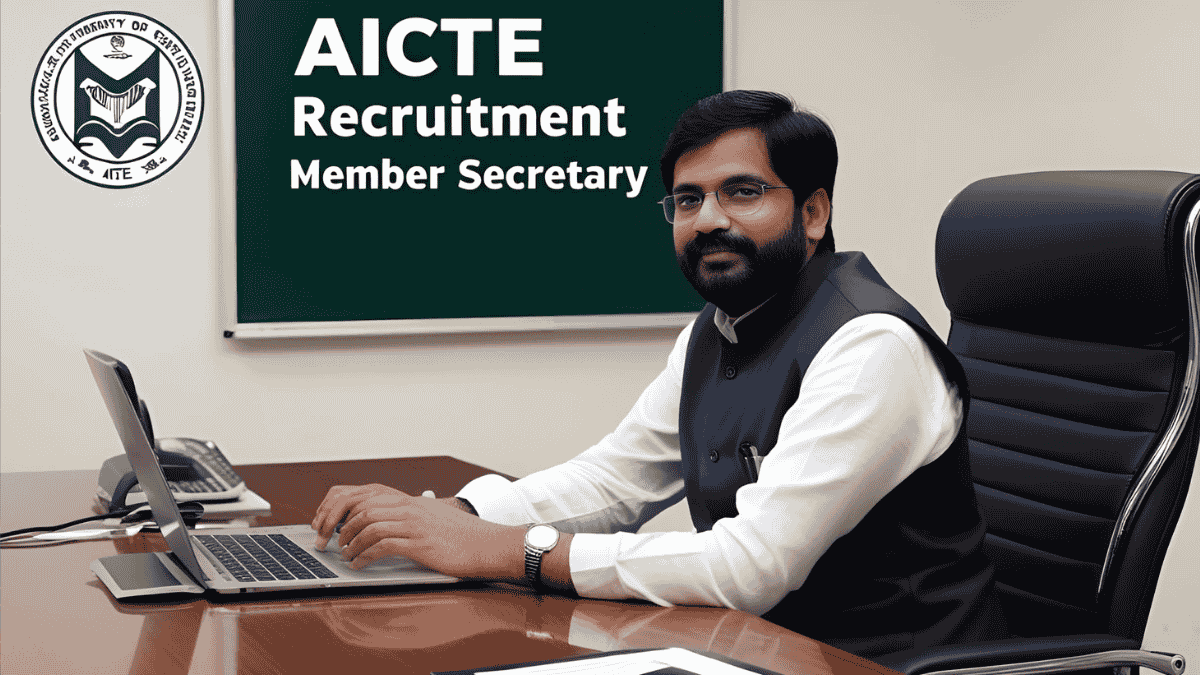 AICTE Recruitment 2025: Apply for Member Secretary Post