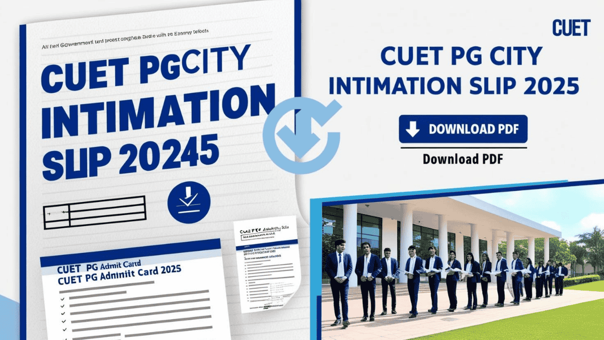 CUET PG City Intimation Slip 2025 Released