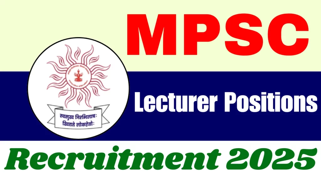 MPSC Lecturer Recruitment Notification 2025 Out