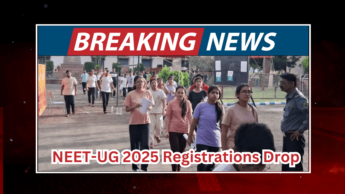 NEET-UG 2025 Registrations Drop