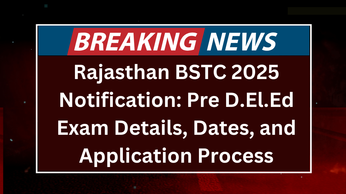 Rajasthan BSTC 2025 Notification